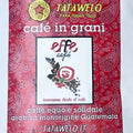 Caffè Tatawelo<br>EFFE <br> Arabica Monorigine Guatemala